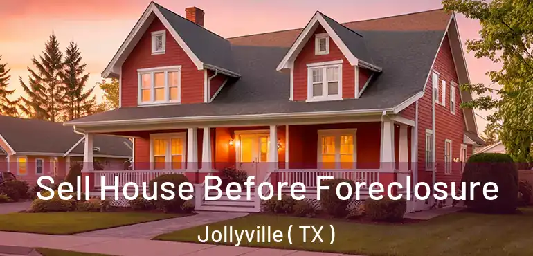  Sell House Before Foreclosure Jollyville ( TX )