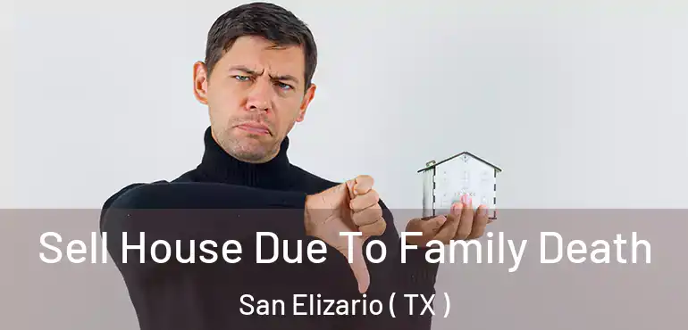  Sell House Due To Family Death San Elizario ( TX )