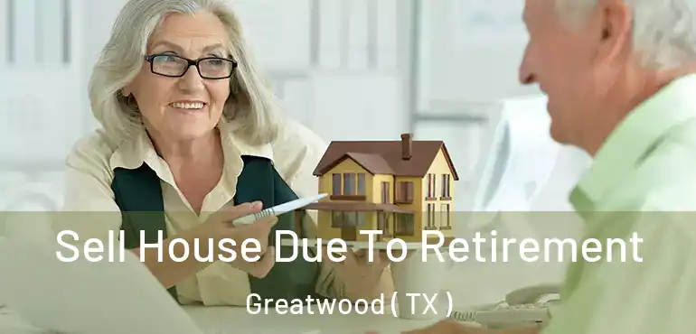  Sell House Due To Retirement Greatwood ( TX )