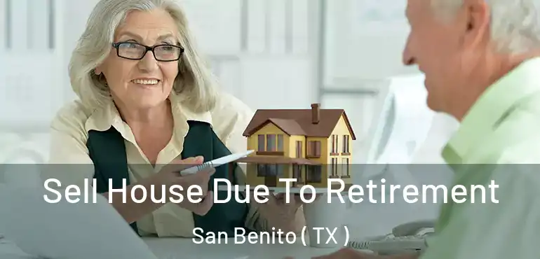  Sell House Due To Retirement San Benito ( TX )