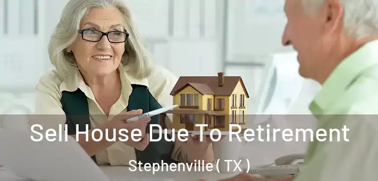  Sell House Due To Retirement Stephenville ( TX )