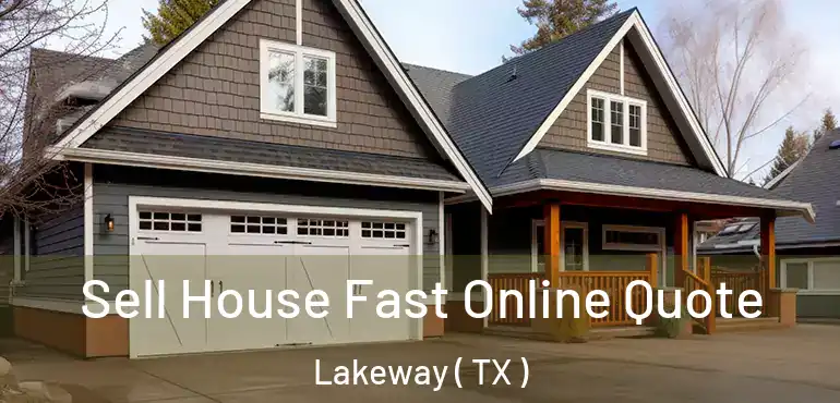  Sell House Fast Online Quote Lakeway ( TX )