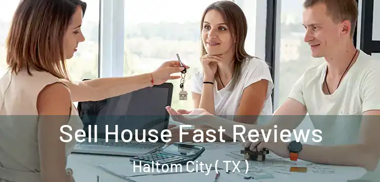  Sell House Fast Reviews Haltom City ( TX )