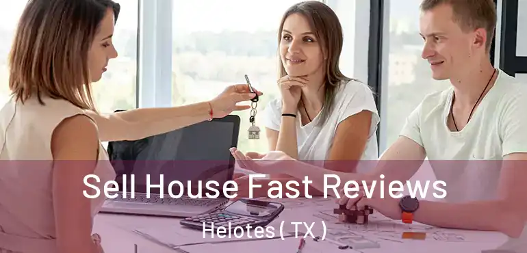  Sell House Fast Reviews Helotes ( TX )