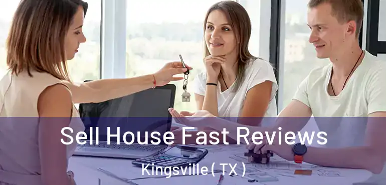  Sell House Fast Reviews Kingsville ( TX )
