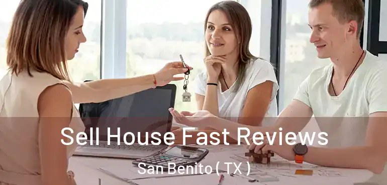  Sell House Fast Reviews San Benito ( TX )