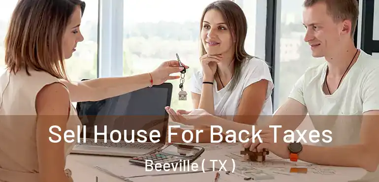  Sell House For Back Taxes Beeville ( TX )