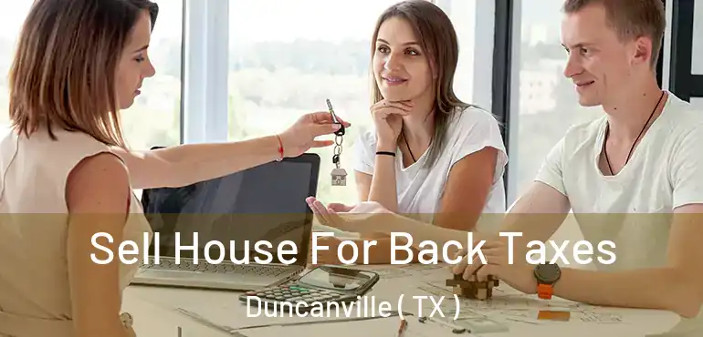  Sell House For Back Taxes Duncanville ( TX )