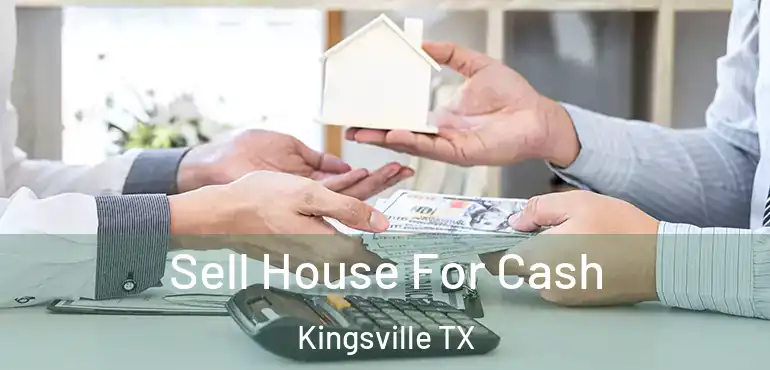  Sell House For Cash Kingsville TX