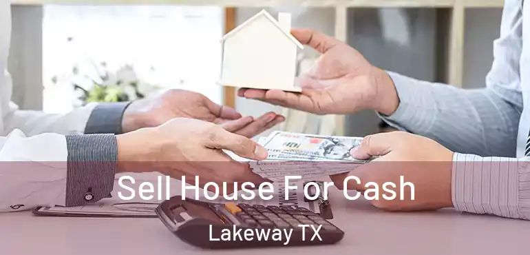  Sell House For Cash Lakeway TX