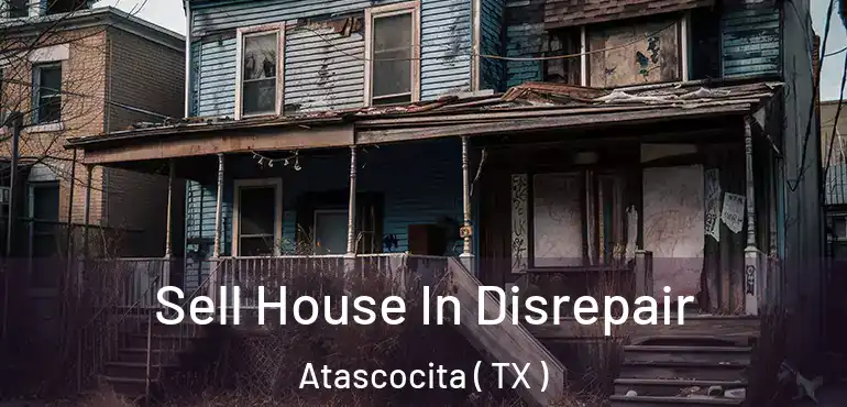  Sell House In Disrepair Atascocita ( TX )