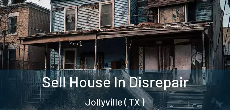  Sell House In Disrepair Jollyville ( TX )