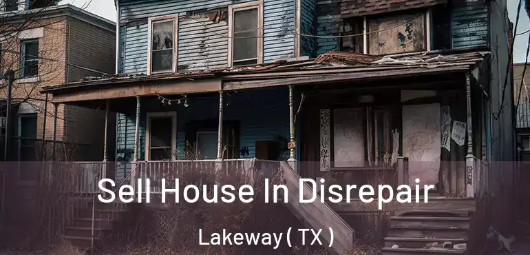  Sell House In Disrepair Lakeway ( TX )