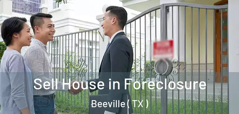  Sell House in Foreclosure Beeville ( TX )