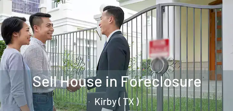  Sell House in Foreclosure Kirby ( TX )