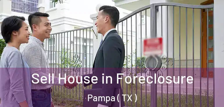  Sell House in Foreclosure Pampa ( TX )