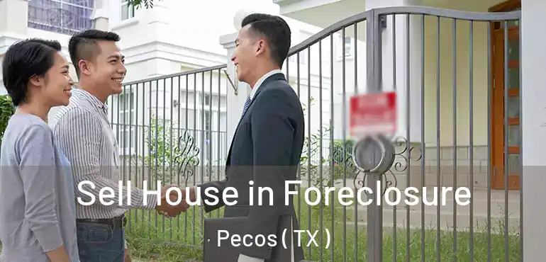  Sell House in Foreclosure Pecos ( TX )