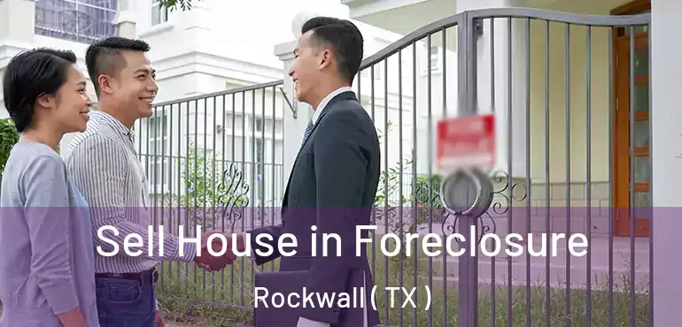  Sell House in Foreclosure Rockwall ( TX )