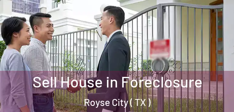  Sell House in Foreclosure Royse City ( TX )