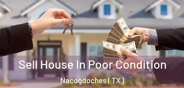  Sell House In Poor Condition Nacogdoches ( TX )