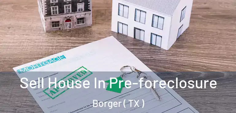  Sell House In Pre-foreclosure Borger ( TX )
