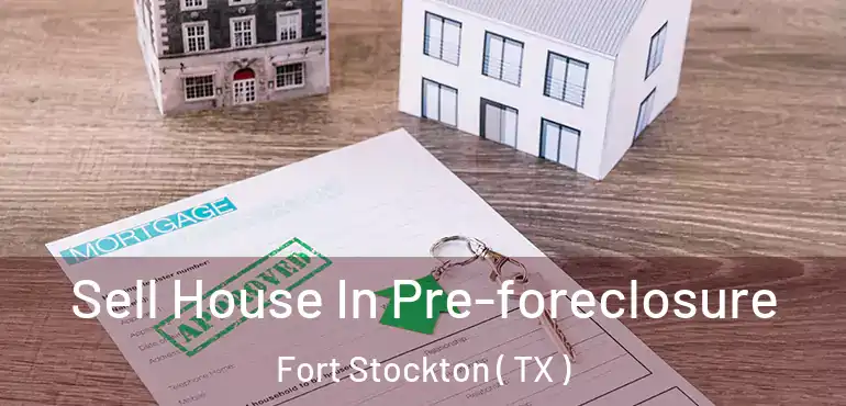  Sell House In Pre-foreclosure Fort Stockton ( TX )