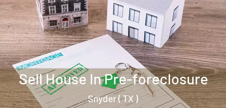 Sell House In Pre-foreclosure Snyder ( TX )