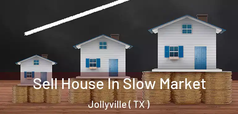  Sell House In Slow Market Jollyville ( TX )