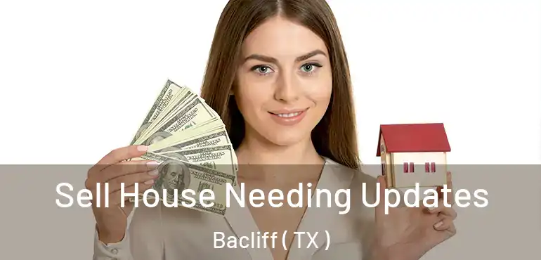  Sell House Needing Updates Bacliff ( TX )