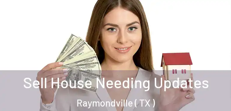  Sell House Needing Updates Raymondville ( TX )