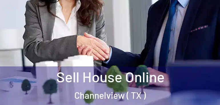  Sell House Online Channelview ( TX )