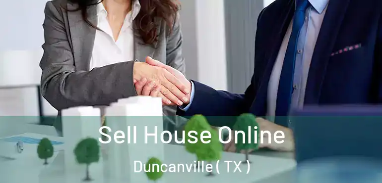  Sell House Online Duncanville ( TX )