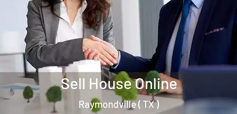  Sell House Online Raymondville ( TX )
