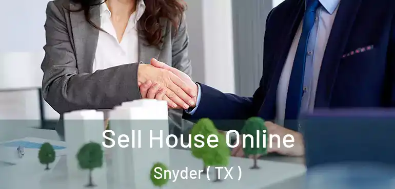  Sell House Online Snyder ( TX )