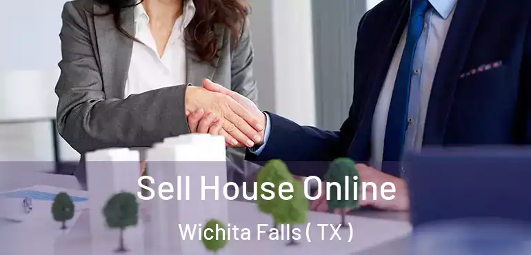  Sell House Online Wichita Falls ( TX )