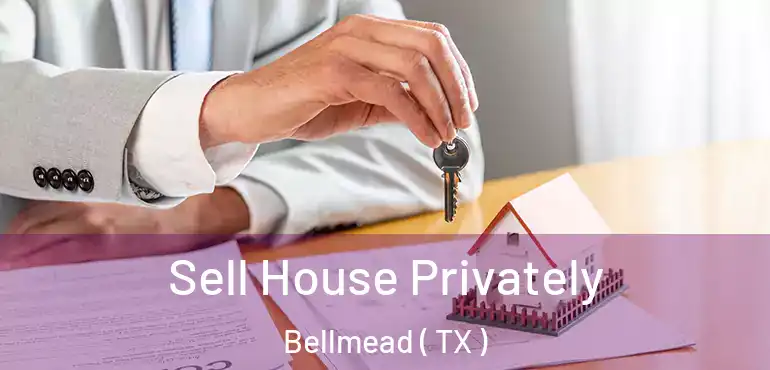  Sell House Privately Bellmead ( TX )