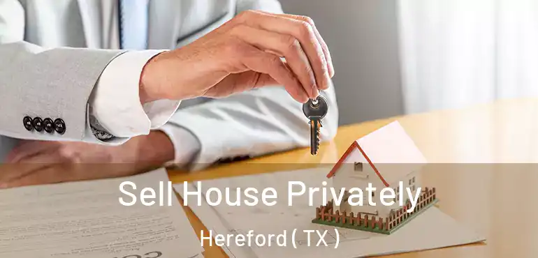  Sell House Privately Hereford ( TX )