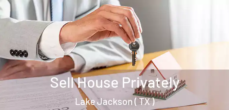  Sell House Privately Lake Jackson ( TX )