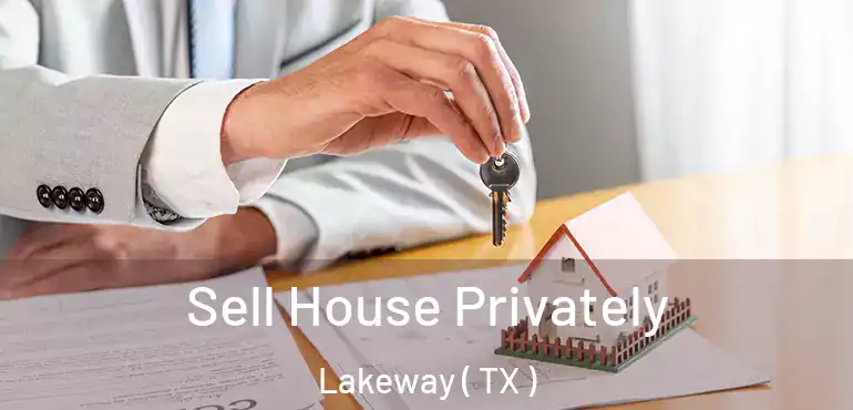  Sell House Privately Lakeway ( TX )