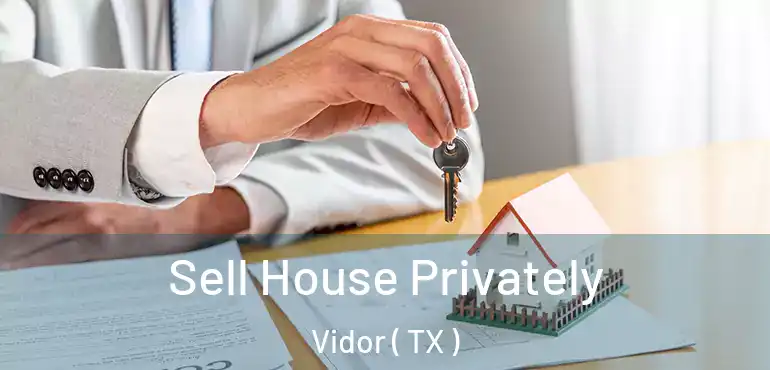  Sell House Privately Vidor ( TX )