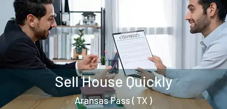 Sell House Quickly Aransas Pass ( TX )