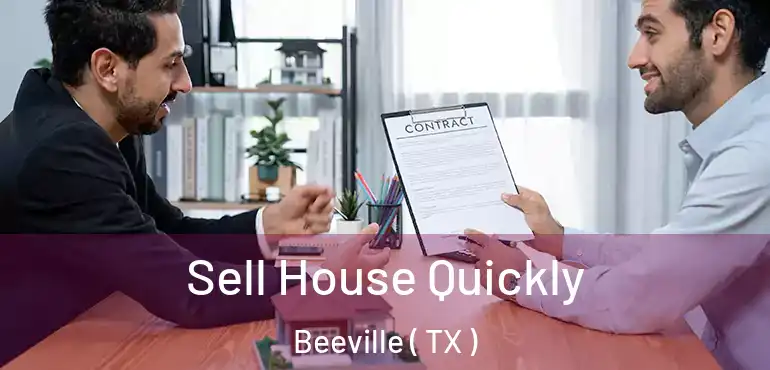  Sell House Quickly Beeville ( TX )