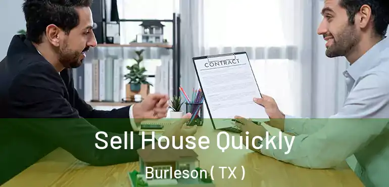  Sell House Quickly Burleson ( TX )
