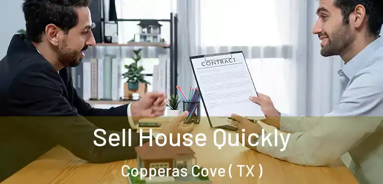  Sell House Quickly Copperas Cove ( TX )