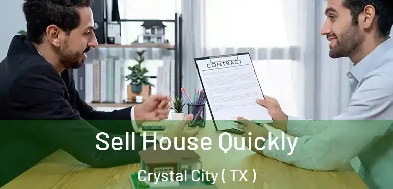  Sell House Quickly Crystal City ( TX )