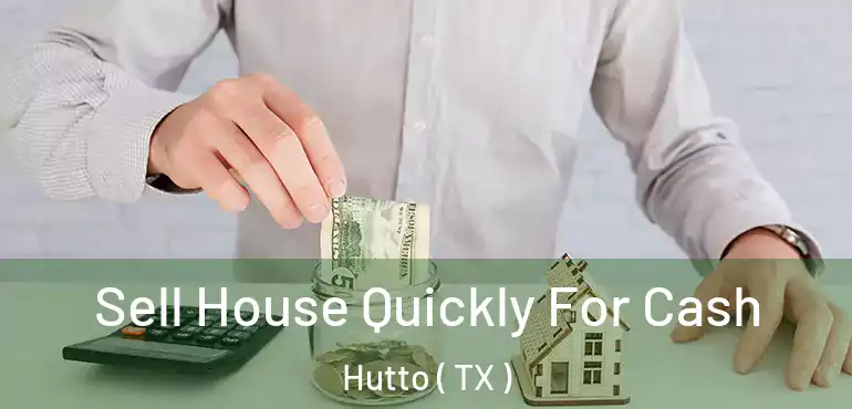  Sell House Quickly For Cash Hutto ( TX )