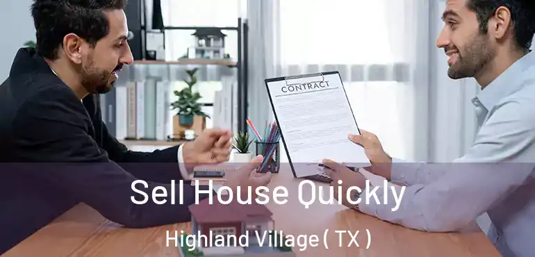  Sell House Quickly Highland Village ( TX )