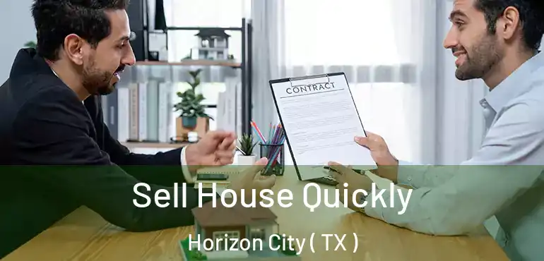  Sell House Quickly Horizon City ( TX )