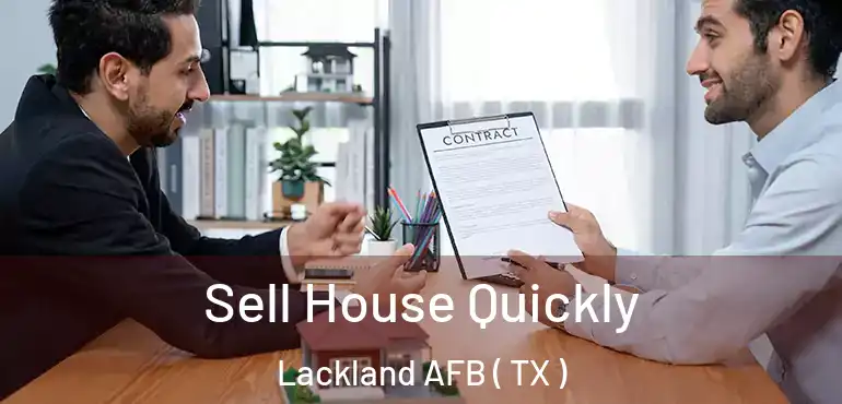  Sell House Quickly Lackland AFB ( TX )