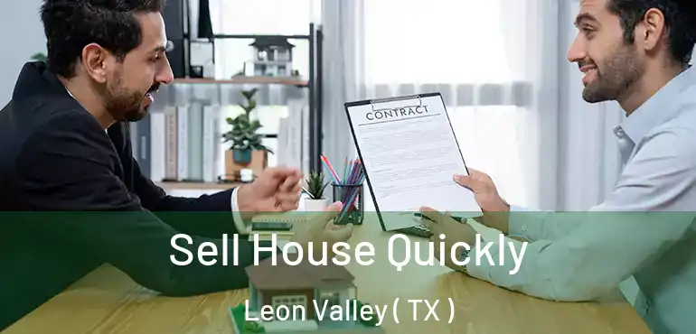  Sell House Quickly Leon Valley ( TX )